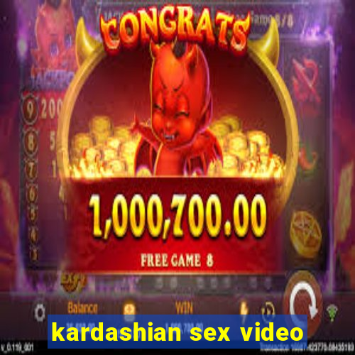 kardashian sex video